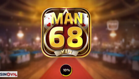 Man68 Vin – Tải Man68.vin APK, iOS – Cổng game bài quốc tế